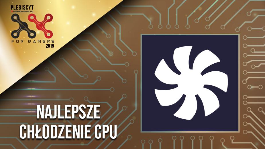 Plebiscyt For Gamers 2019. Wybieramy najlepsze chłodzenie procesora