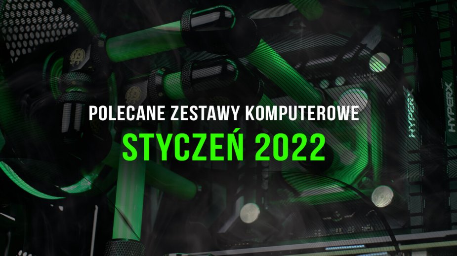 Polecane zestawy komputerowe do gier styczeń 2022
