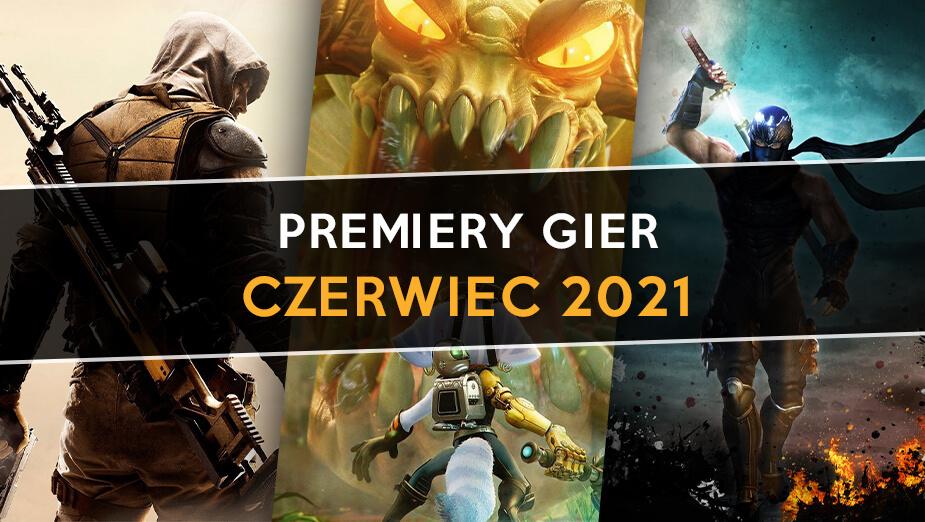 Premiery Gier - w co zagrać w czerwcu 2021