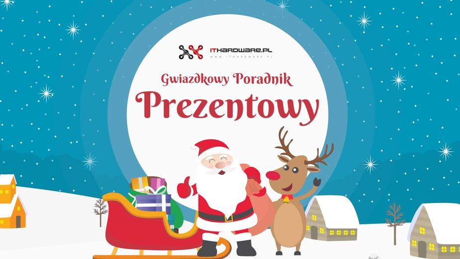 Prezenty na gwiazdkę z ITHardware.pl! My doradzamy, Wy wygrywacie!