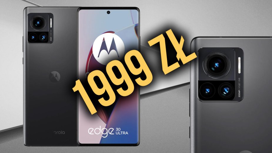 To najlepszy smartfon do 2000 zł! Motorola edge 30 Ultra w ultrapromocji!