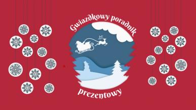 Gwiazdkowy poradnik prezentowy 2018