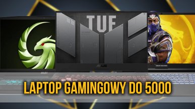 Laptop gamingowy do 5000 zł. Najlepsze modele w maju 2024!