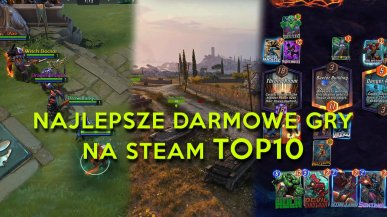 Najlepsze darmowe gry na Steam - Top 10