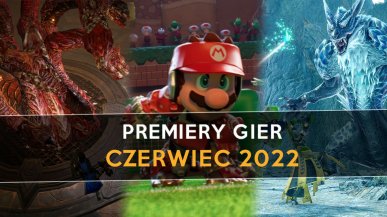 Premiery gier w czerwcu. Diablo Immortal nadchodzi!