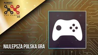 Plebiscyt For Gamers 2019. Wybieramy najlepszą polską grę