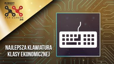 Plebiscyt For Gamers 2019. Wybieramy najlepsze tanie klawiatury