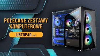 Polecane zestawy komputerowe do gier listopad 2021