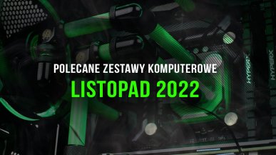 Polecane zestawy komputerowe do gier listopad 2022