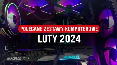 Polecane zestawy komputerowe do gier luty 2024