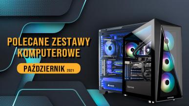 Polecane zestawy komputerowe do gier październik 2021