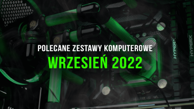 Polecane zestawy komputerowe do gier wrzesień 2022