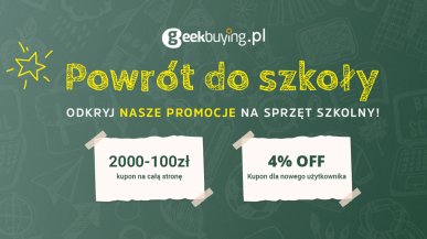 Szalona promocja w Geekbuying z okazji Back to School. Dobry sprzęt w atrakcyjnej cenie!