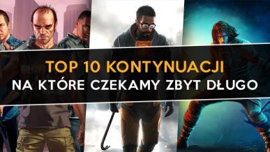 Top 10 kontynuacji, na które czekamy zbyt długo